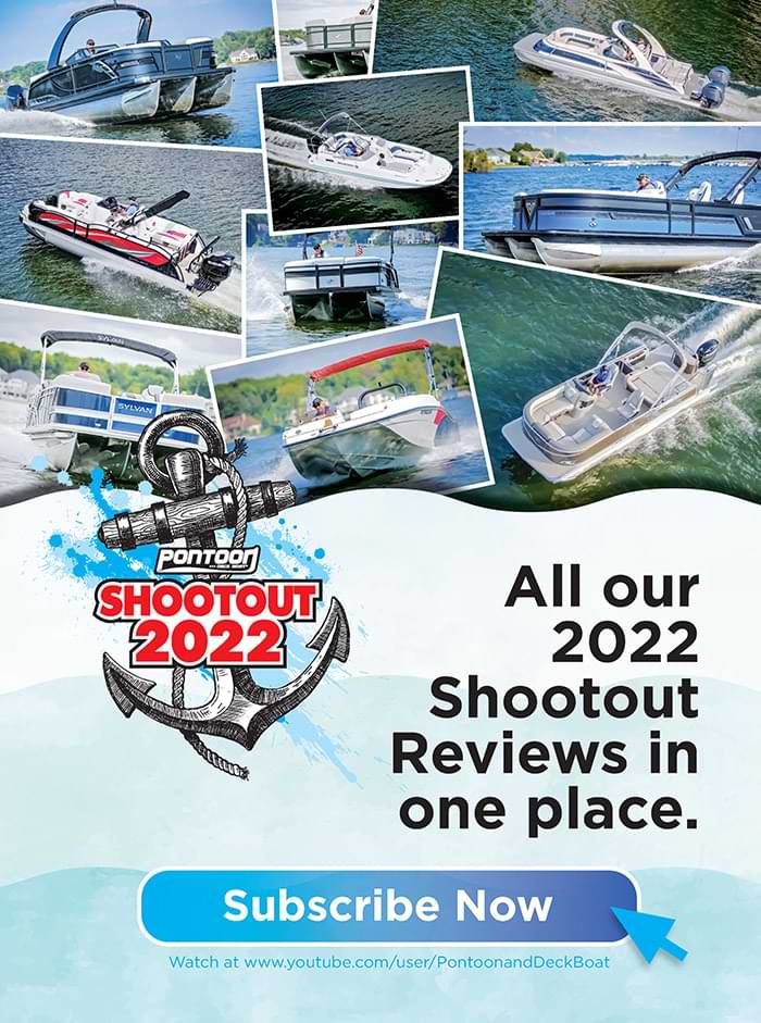 Pontoon Deck and Boat Shootout 2022 Subscribe Now Advertisement