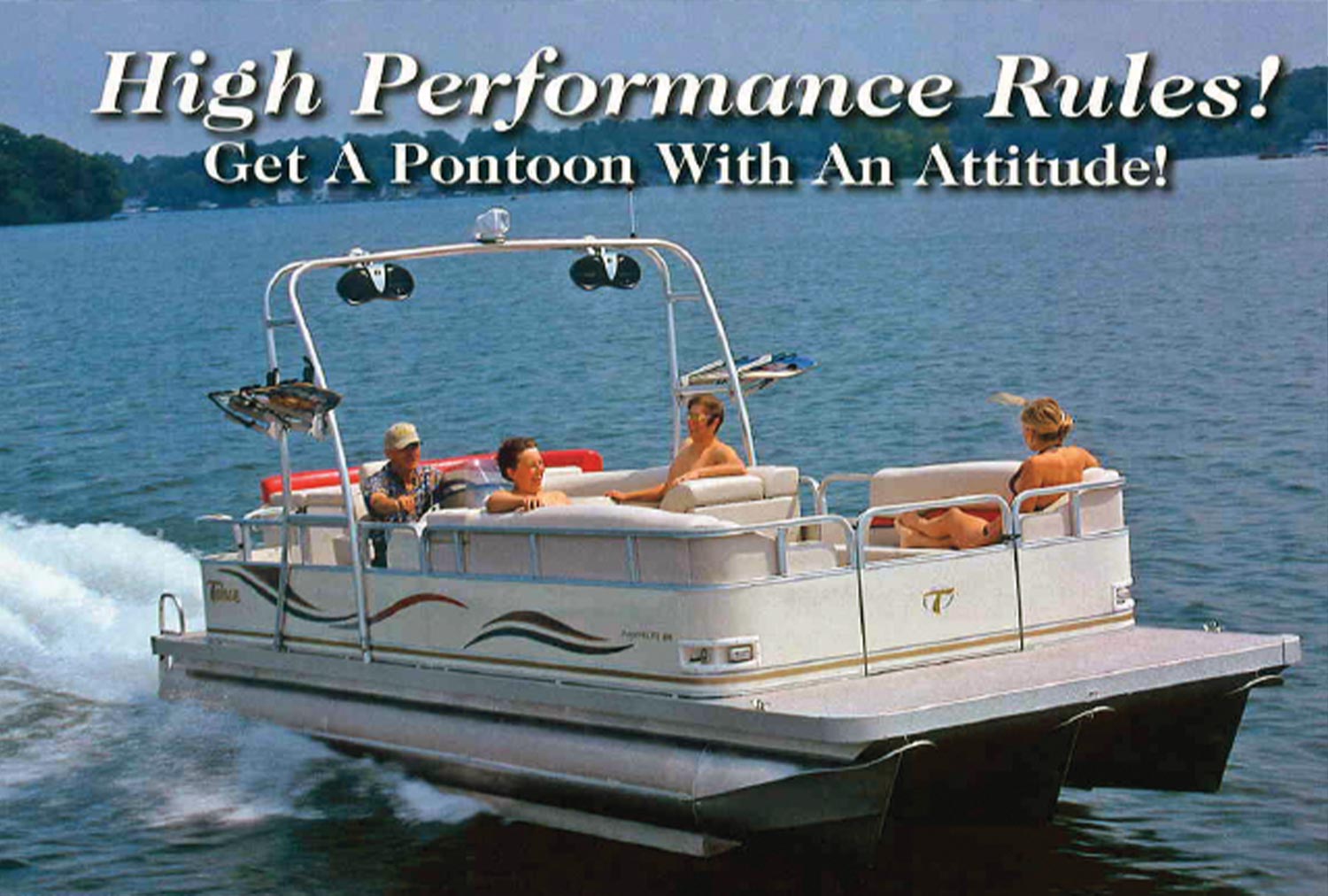 the words "High Performance Rules! Get a Pontoon with attitude!" imposed on an image of a family relaxing on a pontoon
