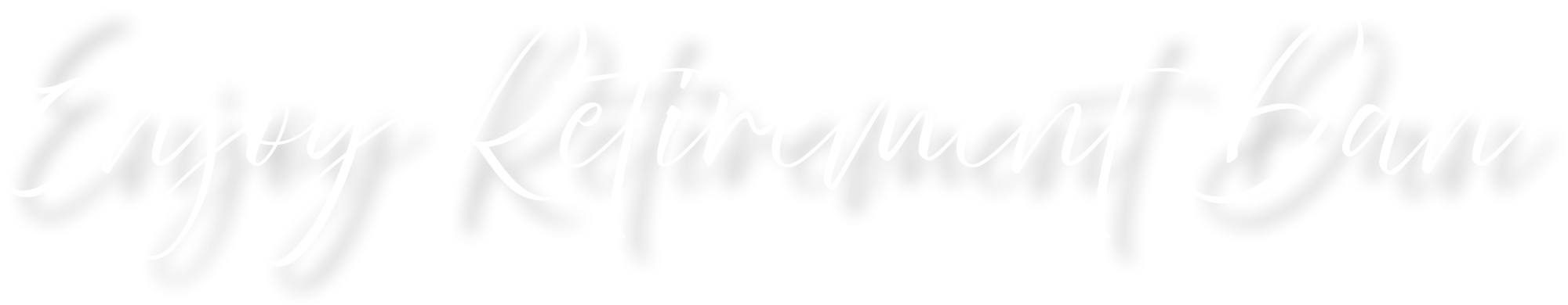 Enjoy Retirement Dan