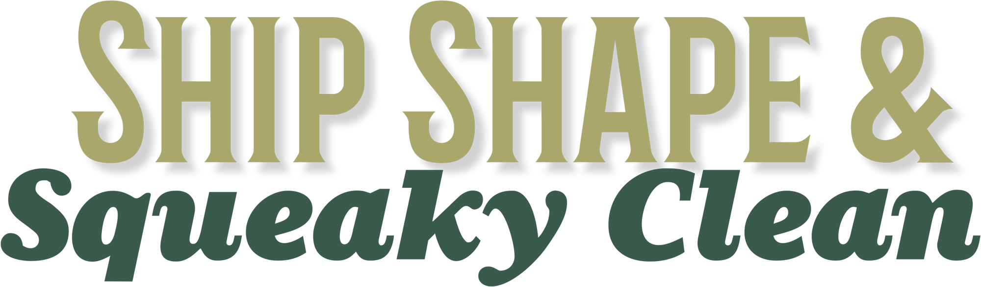 Ship Shape & Squeaky Clean