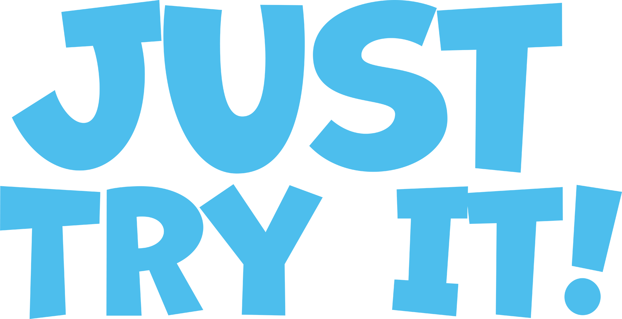 Just Try It!